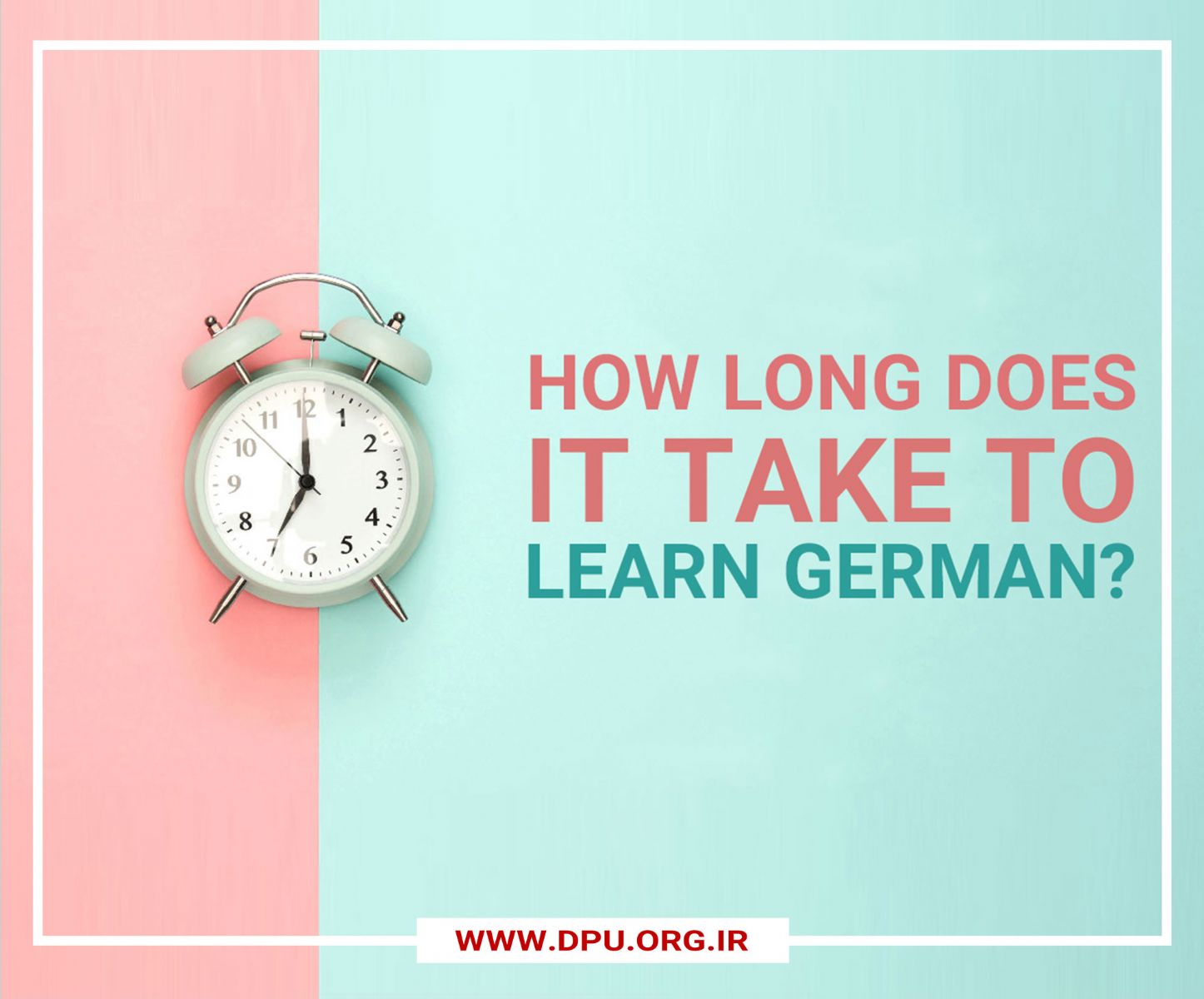 ساعت و زنوشته ای که مدت زمان یادگیری زبان آلمانی را نشان می دهد